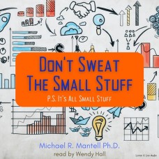 Don't Sweat the Small Stuff: P.S. It's All Small Stuff