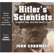 Hitler's Scientists: Science, War and the Devil's Pact