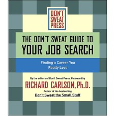 The Don't Sweat Guide To Your Job Search