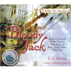 Bloody Jack: Being an Account of the Curious Adventures of Mary "Jacky" Faber, Ships Boy