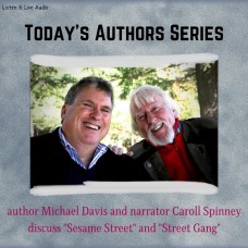Today's Authors Series: Author Michael Davis With Narrator Caroll Spinney