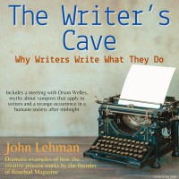 The Writer's Cave: Why Writers Write What They Do