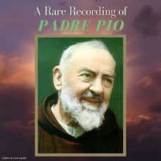 A Rare Recording of Padre Pio
