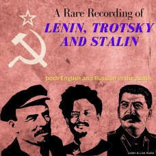 A Rare Recording of Lenin, Trotsky and Stalin