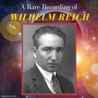A Rare Recording of Wilhelm Reich