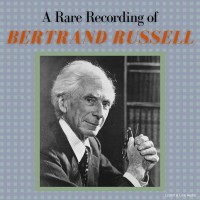 A Rare Recording of Bertrand Russell