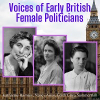 Voices of Early British Female Politicians