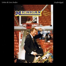 The Dream Team: The 1988-89 University of Michigan NCAA Championship Basketball Season