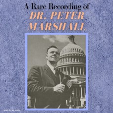 A Rare Recording of Dr. Peter Marshall