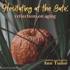 Hesitating At The Gate: Reflections On Aging