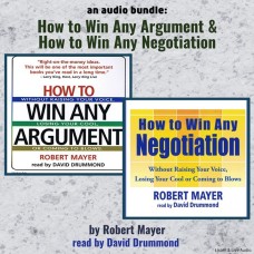 An Audio Bundle: How To Win Any Argument & How To Win Any Negotiation