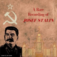 A Rare Recording of Josef Stalin