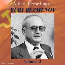 A Rare Recording of Yuri Bezmenov Volume 2