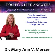 Positive Life Answers: Creating A Happy, Optimistic & Productive Workplace