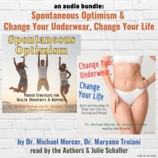 An Audio Bundle: Spontaneous Optimism & Change Your Underwear, Change Your Life