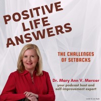 Positive Life Answers: The Challenges of Setbacks