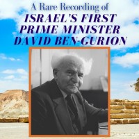 A Rare Recording of Israel's First Prime Minister David Ben-Gurion