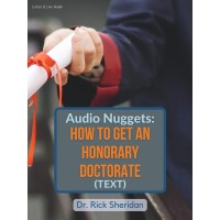 Audio Nuggets: How To Get An Honorary Doctorate E-Book