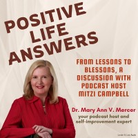 Positive Life Answers: From Lessons to Blessons, A Discussion with Podcast Host Mitzi Campbellt 1