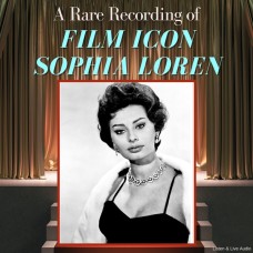 A Rare Recording of Film Icon Sophia Loren