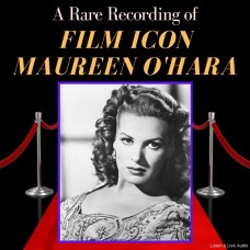 A Rare Recording of Film Icon Maureen O'Hara