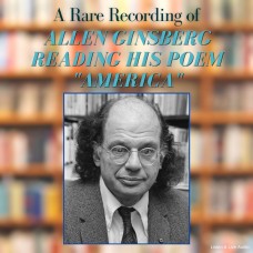 A Rare Recording of Allen Ginsberg Reading His Poem "America"