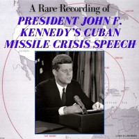 A Rare Recording of President John F. Kennedy’s Cuban Missile Crisis Speech