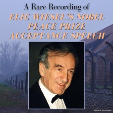 A Rare Recording of Elie Wiesel’s Nobel Peace Prize Acceptance Speech