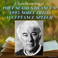 A Rare Recording of Poet Seamus Heaney’s 1995 Nobel Prize Acceptance Speech