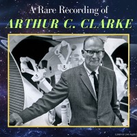 A Rare Recording of Arthur C. Clarke