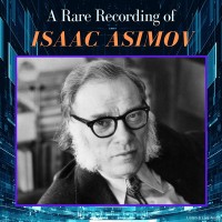 A Rare Recording of Isaac Asimov