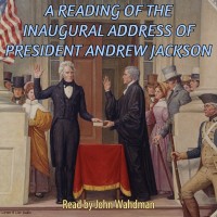 A Reading of the Inaugural Address of President Andrew Jackson