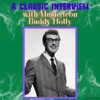 A Classic Interview with Music Icon Buddy Holly
