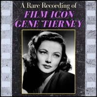 A Rare Recording of Film Icon Gene Tierney