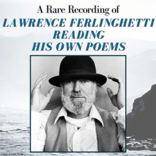 A Rare Recording of Lawrence Ferlinghetti Reading His Own Poems