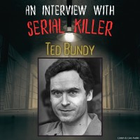 An Interview with Serial Killer Ted Bundy