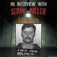 An Interview with Serial Killer Ed Kemper