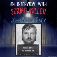 An Interview with Serial Killer John Wayne Gacy