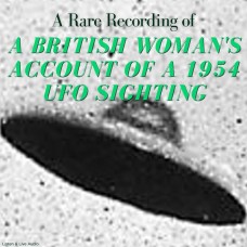 A Rare Recording of a British Woman's Account of a 1954 UFO Sighting
