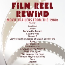 Film Reel Rewind: Movie Trailers from the 1980s, Volume 1
